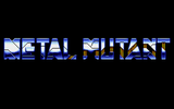 Metal Mutant