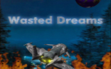 Wasted Dreams